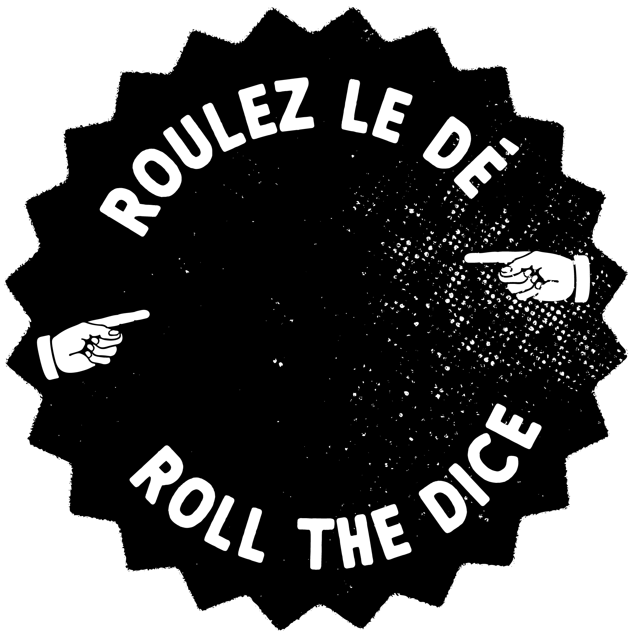 Roulez le dé! Roll the dice!